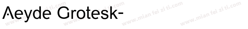Aeyde Grotesk字体转换